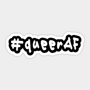 #queerAF - White Text Sticker